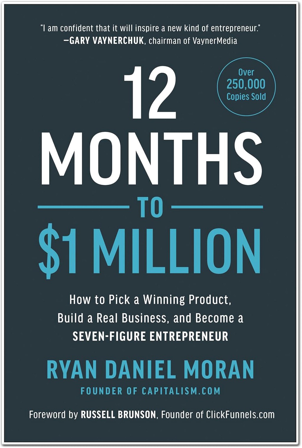 12 Months to $1 Million How to Pick a Winning Product, Build a Real Business, and Become a Seven-Figure Entrepreneur