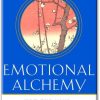 Emotional Alchemy How the Mind Can Heal the Heart by Tara Bennett-Goleman