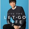 Live the Let-Go Life Breaking Free from Stress - Worry and Anxiety by Joseph Prince