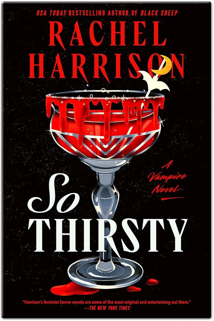 So Thirsty A Novel by Rachel Harrison