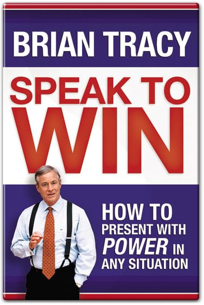Speak to Win: How to Present with Power in Any Situation