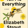 Tell Me Everything: Oprah's Book Club: A Novel by Elizabeth Strout