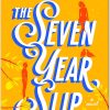 The Seven Year Slip