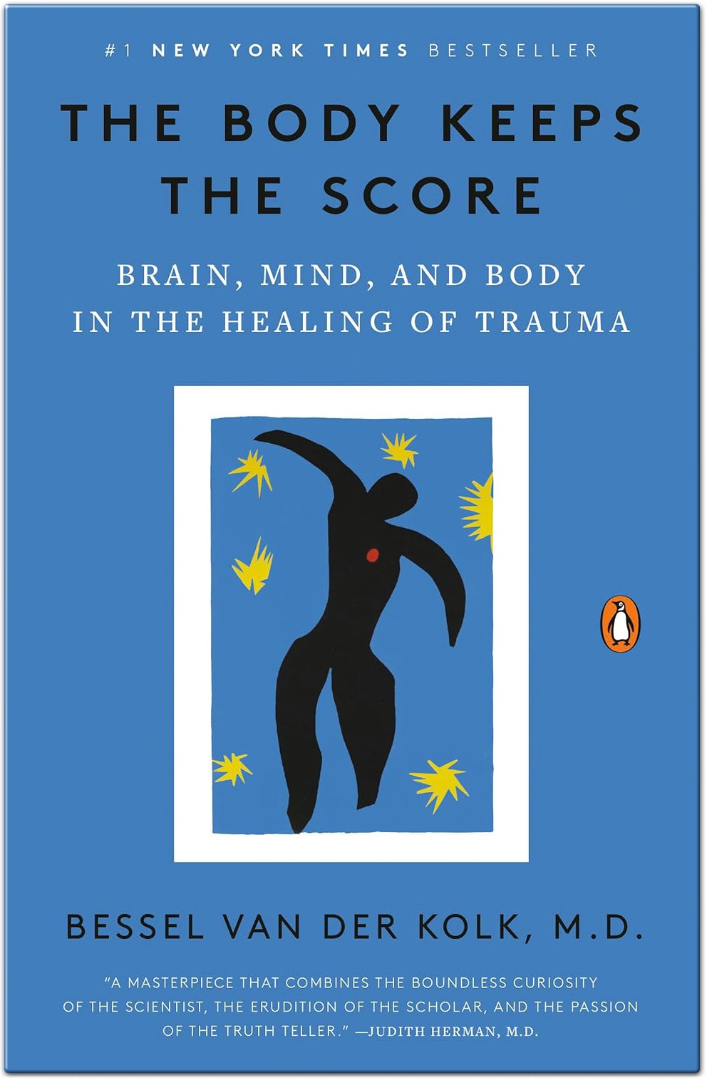 The Body Keeps the Score: Brain - Mind and Body in the Healing of Trauma by Bessel van der Kolk