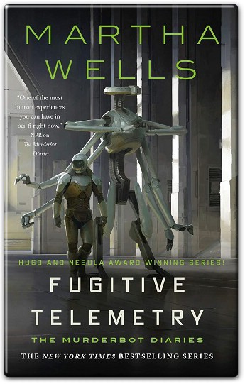 Fugitive Telemetry The Murderbot Diaries 6