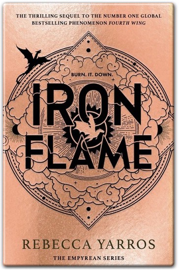 Iron Flame The Empyrean 2 a Novel by Rebecca Yarros