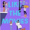 Nothing Like the Movies A Novel by Lynn Painter