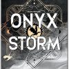 Onyx Storm The Empyrean 3 a Novel by Rebecca Yarros