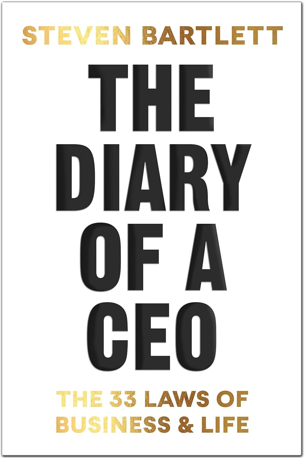 The Diary of a CEO The 33 Laws of Business and Life by Steven Bartlett