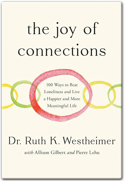 The Joy of Connections 100 Ways to Beat Loneliness