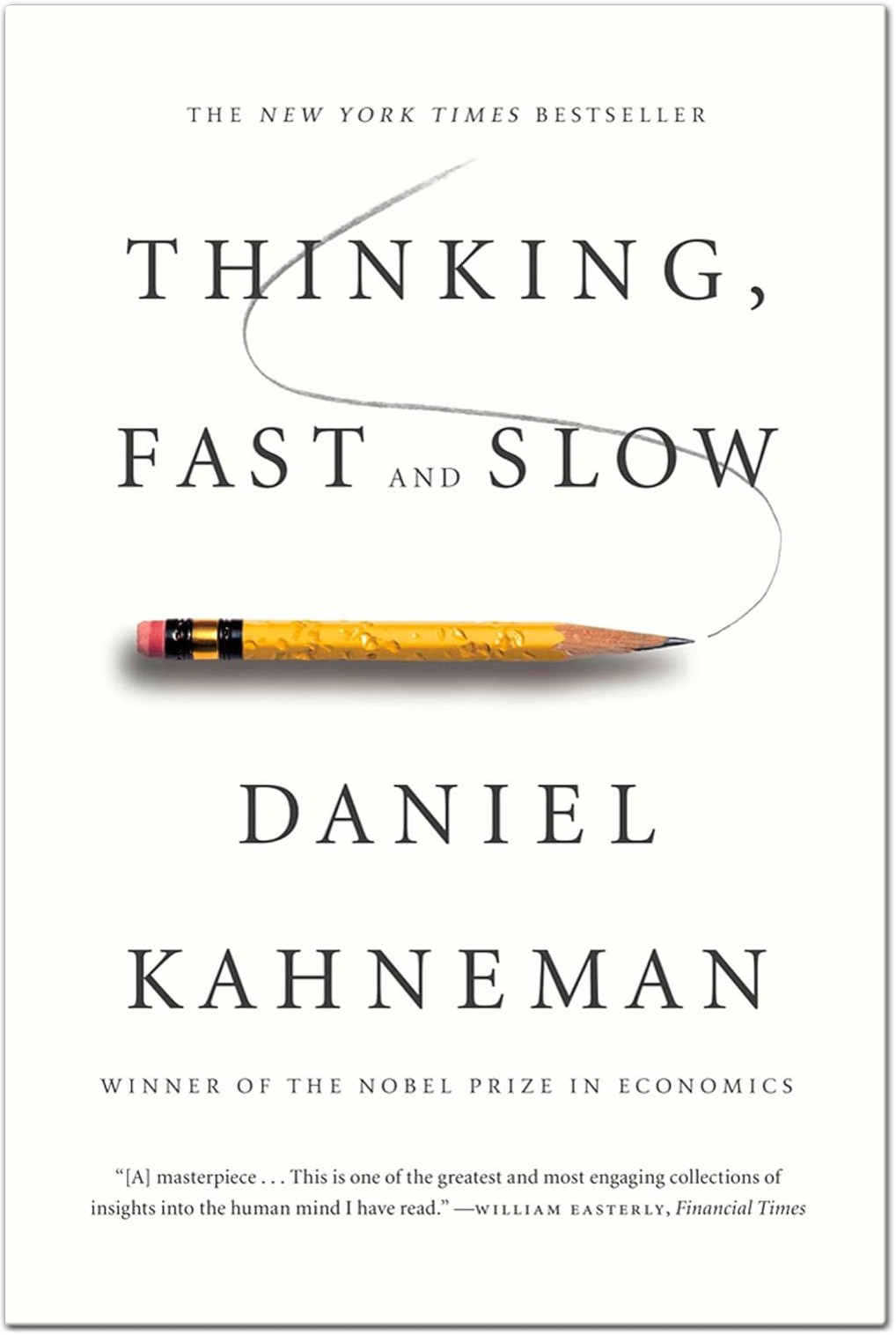 Thinking Fast and Slow by Daniel Kahneman
