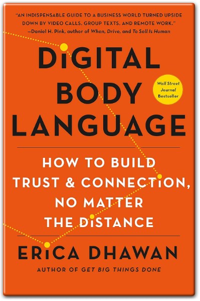 Digital Body Language How to Build Trust and Connection No Matter the Distance by Erica Dhawan