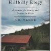 Hillbilly Elegy by J.D. Vance: A Memoir of a Family and Culture in Crisis Full Book Summary