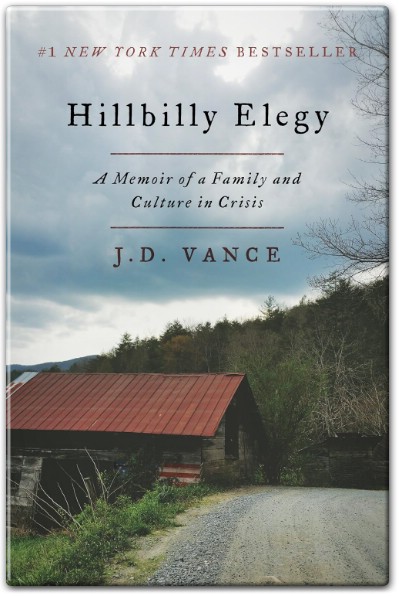 Hillbilly Elegy by J.D. Vance: A Memoir of a Family and Culture in Crisis Full Book Summary