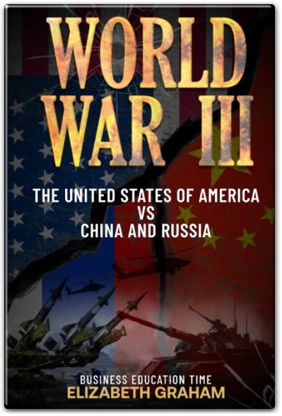 World War III The United States vs. China & Russia Book Summary & Key Insights