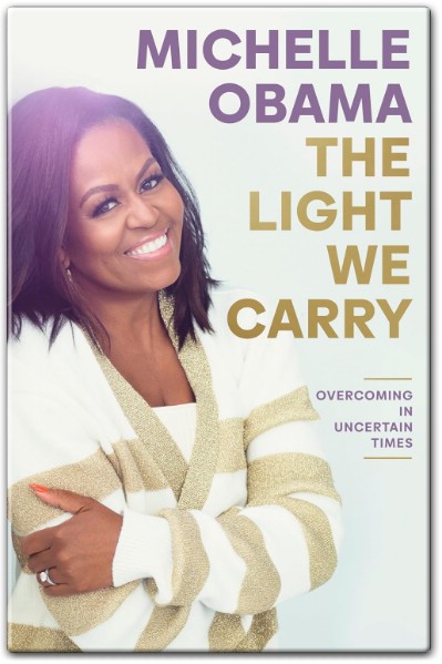 Book Summary The Light We Carry Overcoming in Uncertain Times By Michelle Obama