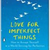 Love for Imperfect Things by Haemin Sunim A Complete Book Summary & Key Takeaways