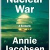 Nuclear War A Scenario by Annie Jacobsen Key Insights and Summary