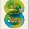 The Art of Community Summary How to Foster Connection and Belonging in Any Group