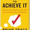 Believe It to Achieve It Book Summary