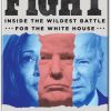 Fight Inside the Wildest Battle for the White House Summary