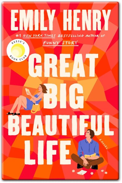 Great Big Beautiful Life by Emily Henry Summary
