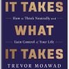 It Takes What It Takes by Trevor Moawad Book Summary