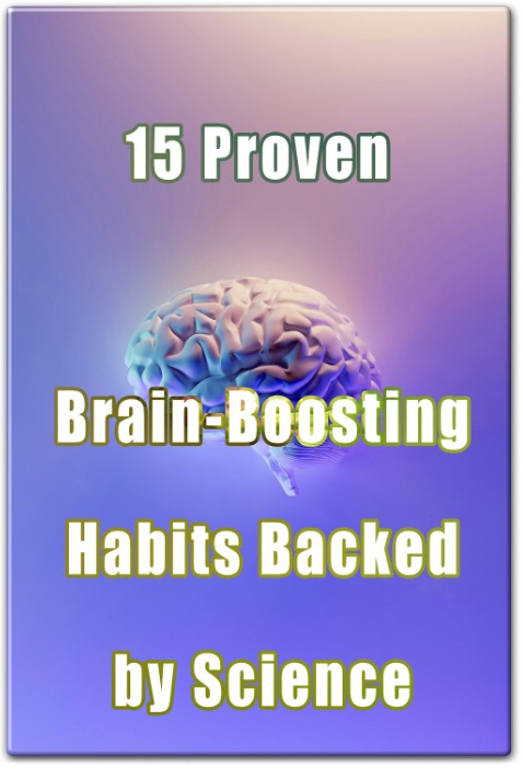 15 Proven Brain-Boosting Habits Backed by Science