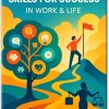 21 Essential Skills for Success in Work and Life