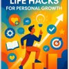 30 Powerful Life Hacks for Personal Growth