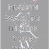 50 Proven Ways to Inspire Your Team The Ultimate Leadership Guide