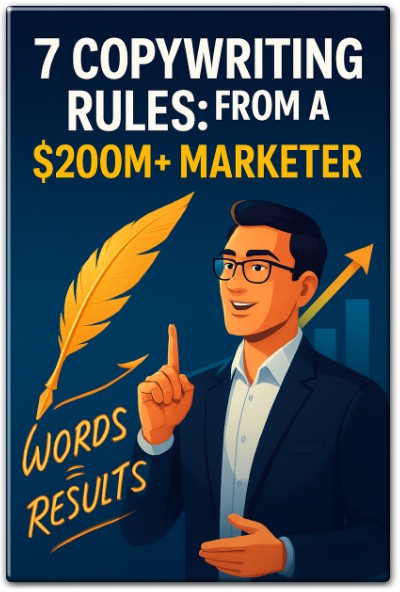 7 Copywriting Rules From a $200M+ Marketer