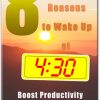 8 Powerful Reasons to Wake Up at 430 AM