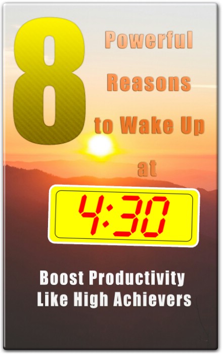 8 Powerful Reasons to Wake Up at 430 AM