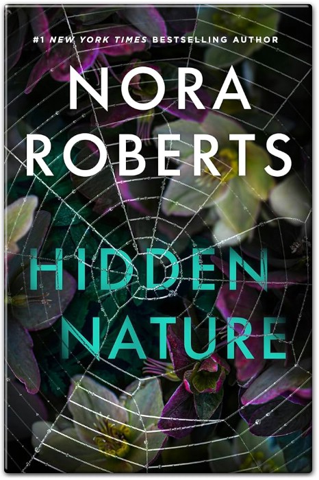 Hidden Nature by Nora Roberts Summary
