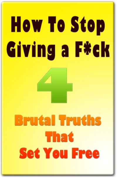 How To Stop Giving a F*ck