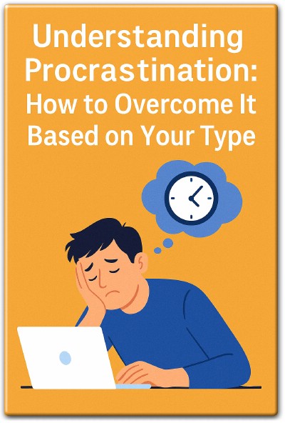 Procrastination How to Overcome It