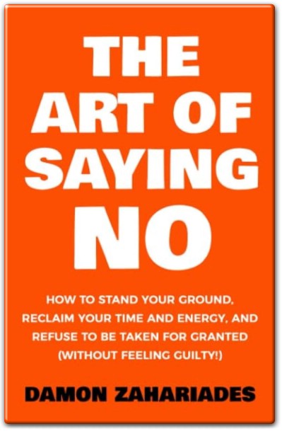 The Art Of Saying NO Book Summary