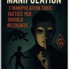 The Psychology of Manipulation: 7 Manipulation Toxic Tactics You Should Recognize