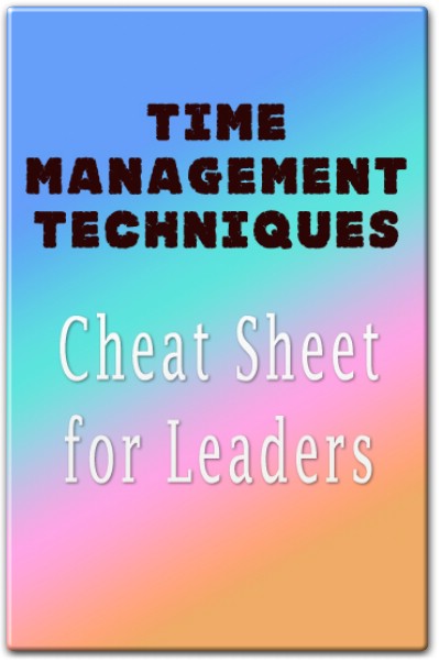 Time Management Techniques Cheat Sheet for Leaders